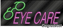Load image into Gallery viewer, &quot;Eye Care&quot; Neon Sign w/Graphic : 239, Frame Material=Clear Plex
