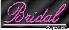 Load image into Gallery viewer, &quot;Bridal&quot; Neon Sign : 25, Background Material=Clear Plexiglass
