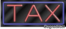 Load image into Gallery viewer, &quot;Tax&quot; Neon Sign : 473, Background Material=Black Plexiglass
