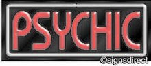 Load image into Gallery viewer, &quot;Psychic&quot; Neon Sign : 286, Background Material=Clear Plexiglass
