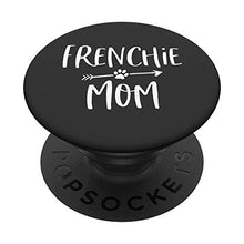 Load image into Gallery viewer, Frenchie Mom French Bulldog Mama Gift on Black PopSockets PopGrip: Swappable Grip for Phones &amp; Tablets
