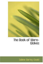 Load image into Gallery viewer, The Book of Were-Wolves
