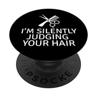 Funny Hairdresser Quote I'm Silently Judging Your Hair PopSockets PopGrip: Swappable Grip for Phones & Tablets
