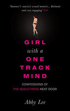 Load image into Gallery viewer, Girl with a One-track Mind: Confessions of the Seductress Next Door
