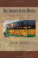 Load image into Gallery viewer, Bus Journey Across Mexico
