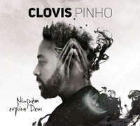 Clovis Pinho - Ninguem Explica Deus (Gospel)