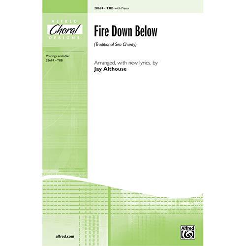 Fire Down Below Choral Octavo Choir Words and music by Jay Althouse
