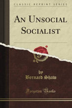 Load image into Gallery viewer, An Unsocial Socialist (Classic Reprint)
