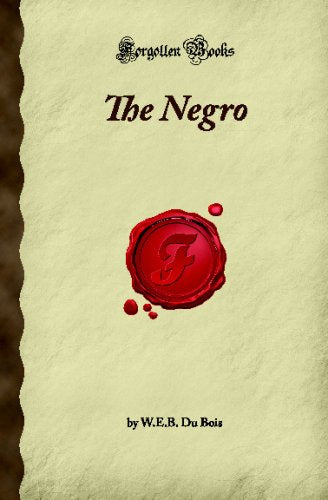 The Negro (Forgotten Books)