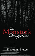 Load image into Gallery viewer, The Monster&#39;s Daughter
