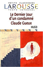 Load image into Gallery viewer, Le Dernier Jour D&#39;un Condamne Claude Gueux (Petits Classiques Larousse Texte Integral) (French Edition)
