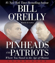 Load image into Gallery viewer, By Bill O&#39;reilly: Pinheads and Patriots: Where You Stand in the Age of Obama [Audiobook]
