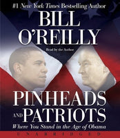 By Bill O'reilly: Pinheads and Patriots: Where You Stand in the Age of Obama [Audiobook]