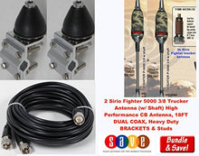 Load image into Gallery viewer, 2 Sirio Fighter 5000 3/8 Trucker Antenna, 18 Ft Dual Coax, Brackets &amp; Studs
