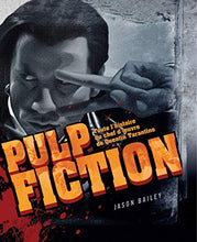 Load image into Gallery viewer, PULP FICTION : TOUTE L&#39;HISTOIRE DU CHEF D&#39;OEUVRE DE QUENTIN TARANTINO (French Edition)
