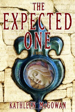 Load image into Gallery viewer, The Expected One: A Novel (Book One of the Magdalene Line)
