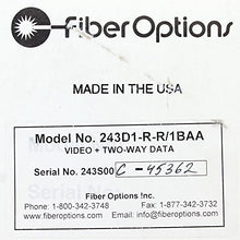 Load image into Gallery viewer, Fiber Options 2431-R-R-1BAA 243D Series Video + Tw0-Way Data Receiver
