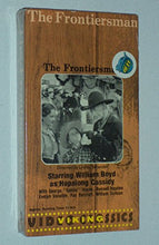 Load image into Gallery viewer, The Frontiersman ~ starring William Boyd as Hopalong Cassidy (VHS)
