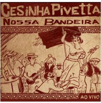 Cesinha Pivetta - Nossa Bandeira
