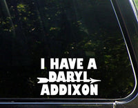 Sweet Tea Decals I Have A Daryl Addixon - 6 1/2