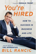 Load image into Gallery viewer, You&#39;re Hired: How to Succeed in Business and Life from the Winner of The Apprentice
