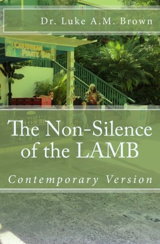 The Non-Silence of the LAMB ( Adult Family Contemporary   Version): Adult Contemporary Version