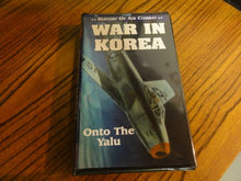 Load image into Gallery viewer, War in Korea Onto the Yalu : History of Air Combat (VHS)
