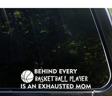 Load image into Gallery viewer, Sweet Tea Decals Behind Every Basketball Player is an Exhausted Mom - 8 3/4&quot; x 2 1/2&quot; - Vinyl Die Cut Decal/Bumper Sticker for Windows, Trucks, Cars, Laptops, Macbooks, Etc.
